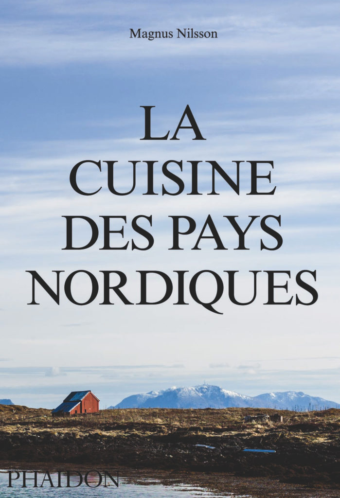 La Cuisine Des Pays Nordiques Magnus Nilsson Phaidon Couverture